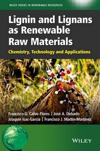 Cover image for Lignin and Lignans as Renewable Raw Materials: Chemistry, Technology and Applications