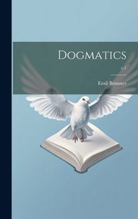 Cover image for Dogmatics; v.1