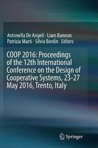 Cover image for COOP 2016: Proceedings of the 12th International Conference on the Design of Cooperative Systems, 23-27 May 2016, Trento, Italy