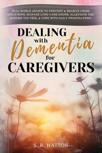 Cover image for Dealing with Dementia for Caregivers