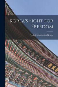 Cover image for Korea's Fight for Freedom