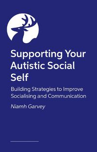 Cover image for Supporting Your Autistic Social Self