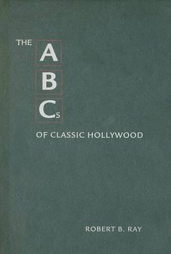 Cover image for The ABCs of Classic Hollywood