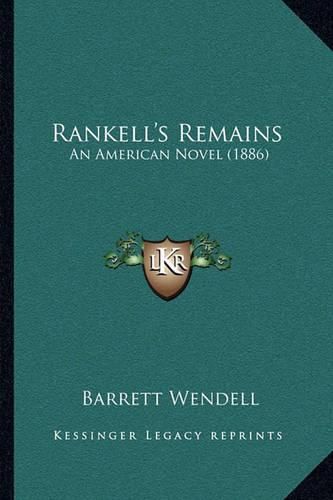 Rankell's Remains: An American Novel (1886)