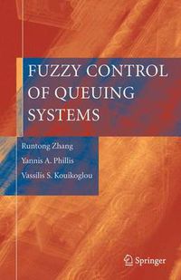 Cover image for Fuzzy Control of Queuing Systems