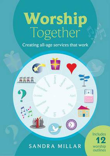 Cover image for Worship Together: Creating All-Age Services That Work