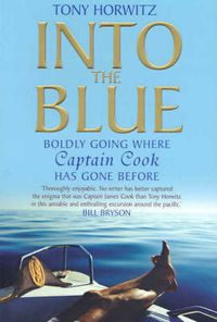 Cover image for Into the Blue: Boldly going where Captain Cook has gone before