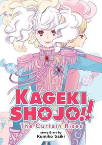 Cover image for Kageki Shojo!! The Curtain Rises