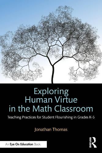 Cover image for Exploring Human Virtue in the Math Classroom