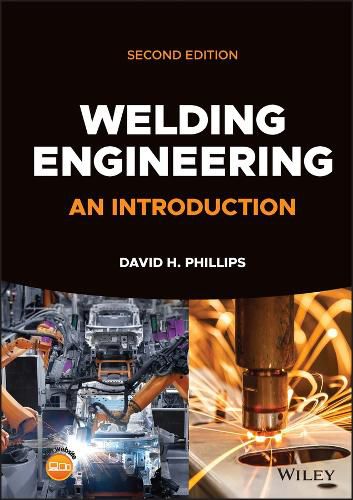 Cover image for Welding Engineering: An Introduction, Second Editi on