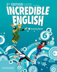 Cover image for Incredible English: 6: Activity Book