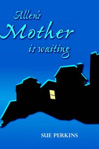 Cover image for Allen's Mother is Waiting