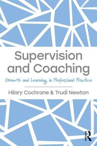 Cover image for Supervision and Coaching: Growth and Learning in Professional Practice