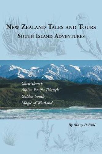 New Zealand Tales and Tours: South Island Adventures