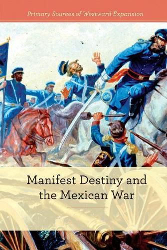 Cover image for Manifest Destiny and the Mexican-American War
