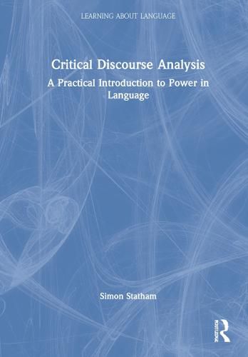 Cover image for Critical Discourse Analysis: A Practical Introduction to Power in Language