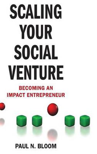 Cover image for Scaling Your Social Venture: Becoming an Impact Entrepreneur