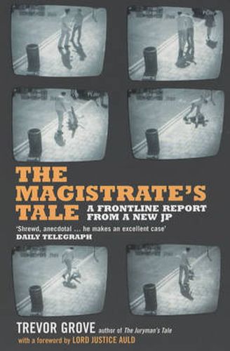 Cover image for The Magistrate's Tale: A Front Line Report from a New JP