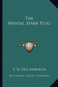 Cover image for The Mental Spark Plug