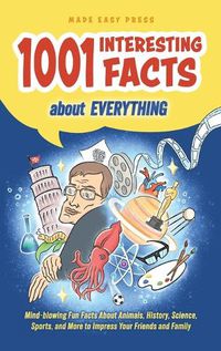 Cover image for 1001 Interesting Facts About Everything
