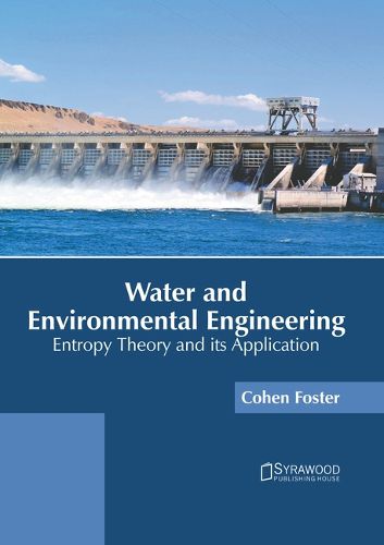 Cover image for Water and Environmental Engineering: Entropy Theory and Its Application