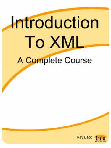 Cover image for Introduction To XML: A Complete Course