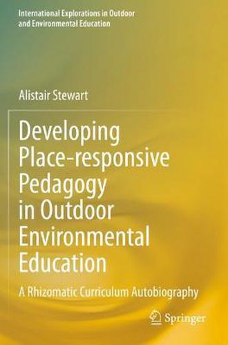 Cover image for Developing Place-responsive Pedagogy in Outdoor Environmental Education: A Rhizomatic Curriculum Autobiography