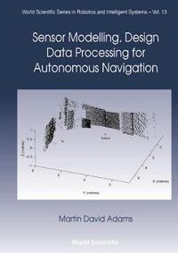 Cover image for Sensor Modelling, Design And Data Processing For Autonomous Navigation