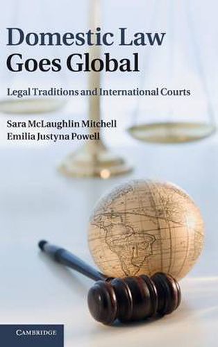 Cover image for Domestic Law Goes Global: Legal Traditions and International Courts