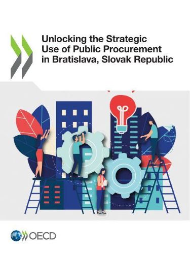 Cover image for Unlocking the strategic use of public procurement in Bratislava, Slovak Republic