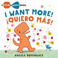 Cover image for Lolo and Birdie: I Want More! / !Quiero Mas!