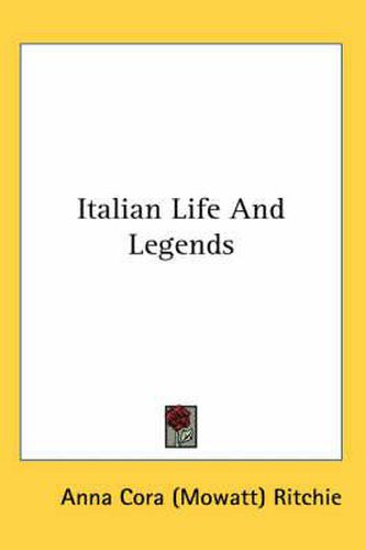 Cover image for Italian Life and Legends