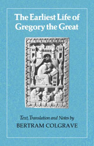 Cover image for The Earliest Life of Gregory the Great