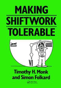 Cover image for Making Shiftwork Tolerable