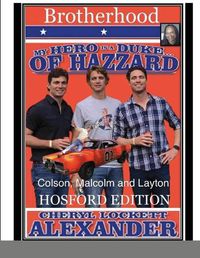 Cover image for My Hero Is a Duke...of Hazzard (Brotherhood) the Hosford Edition