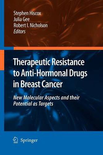 Cover image for Therapeutic Resistance to Anti-hormonal Drugs in Breast Cancer: New Molecular Aspects and their Potential as Targets