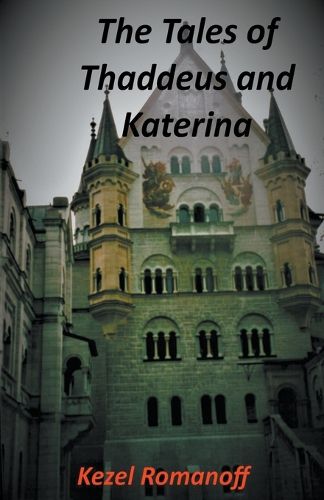 Cover image for The Tales of Thaddeus and Katerina