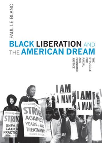 Black Liberation And The American Dream: The Struggle for Racial and Economic Justice