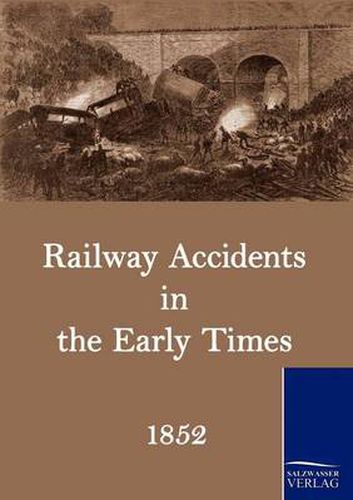 Cover image for Railway Accidents in the Early Times