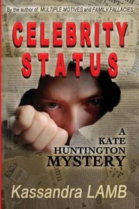 Cover image for Celebrity Status: A Kate Huntington Mystery