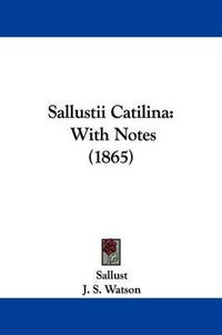 Cover image for Sallustii Catilina: With Notes (1865)