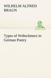 Cover image for Types of Weltschmerz in German Poetry