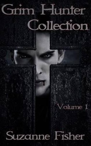 Cover image for Grim Hunter Collection: Volume 1