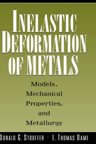 Inelastic Deformation of Metals: Models, Mechanical Properties and Metallurgy