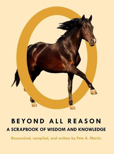 Cover image for Beyond All Reason: A Scrapbook of Wisdom and Knowledge