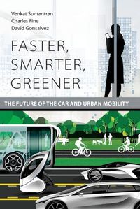 Cover image for Faster, Smarter, Greener: The Future of the Car and Urban Mobility