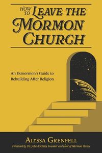 Cover image for How to Leave the Mormon Church