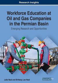 Cover image for Workforce Education at Oil and Gas Companies in the Permian Basin: Emerging Research and Opportunities