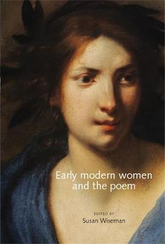 Cover image for Early Modern Women and the Poem