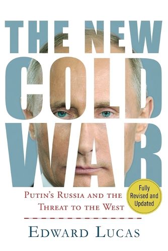 Cover image for The New Cold War: Putin's Russia and the Threat to the West